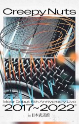 Creepy Nuts Major Debut 5th Anniversary Live"2017～2022" in 日本武道館
