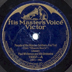Parade of the Wooden Soldiers / Mister Gallagher and Mister Shean