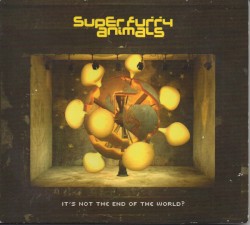 It’s Not the End of the World?