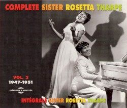 Intégrale Sister Rosetta Tharpe, Vol. 3 : 1947–1951