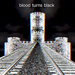 Blood Turns Black