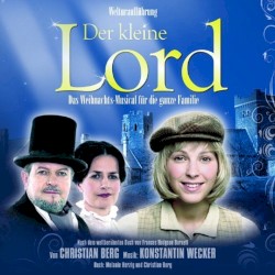 Der kleine Lord - Das Weihnachtsmusical für die ganze Familie