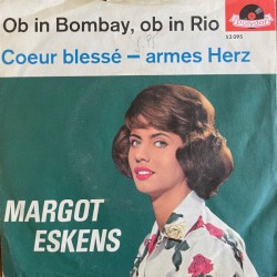 Ob in Bombay, ob in Rio / Coeur blessé - Armes Herz