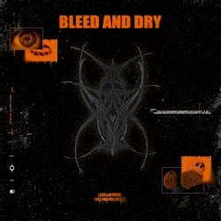 Bleed And Dry
