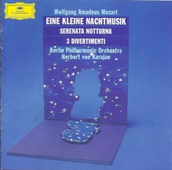 Eine kleine Nachtmusik / Serenata notturna / Divertimenti KV 136-138