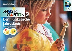 Musikgarten 2 - Der musikalische Jahreskreis - Frühling/Sommer