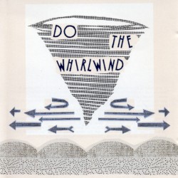 Do the Whirlwind