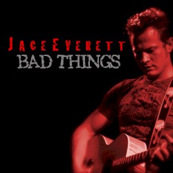 Bad Things