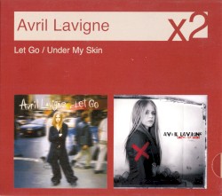 Let Go / Under My Skin