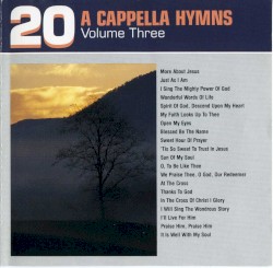 20 A Cappella Hymns, Volume Three
