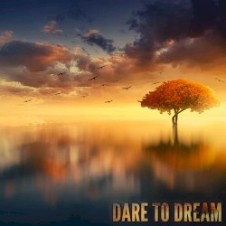 Dare to Dream