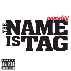 The Name Is Tag