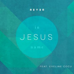 In Jesus Name (Reyer remix)