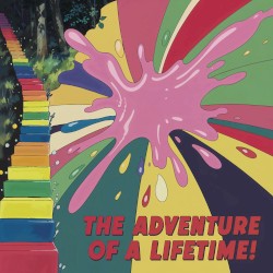 The Adventure of a Lifetime