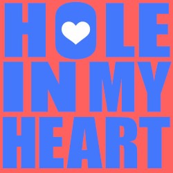 Hole In My Heart