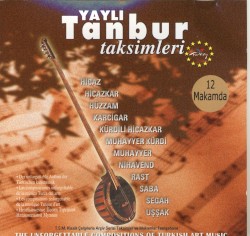 12 Makamda Yaylı Tanbur Taksimleri