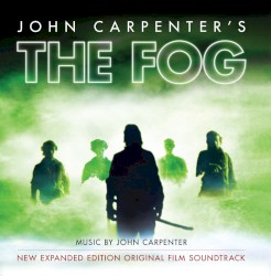 The Fog: New Expanded Edition Original Film Soundtrack