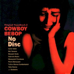 COWBOY BEBOP Original Soundtrack 2: No Disc