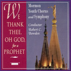 We Thank Thee, Oh God, for a Prophet