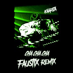 Cha Cha Cha (Faustix remix)