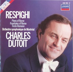 Pines of Rome / Fountains of Rome / Roman Festival