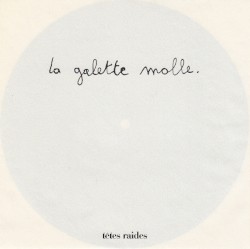 La Galette molle