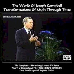 The World of Joseph Campbell: Transformations of Myth Through Time