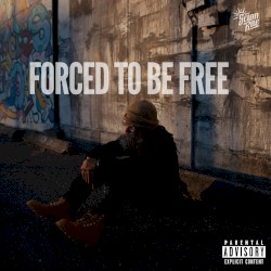 Forced to Be Free