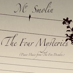 The Four Mysteries: Piano Music From the Five Decades
