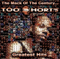 The Mack of the Century… Too $hort’s Greatest Hits