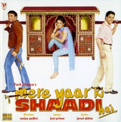 Mere Yaar Ki Shaadi Hai