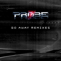 Go Away (Remixes)