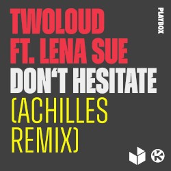 Don’t Hesitate (Achilles remix)