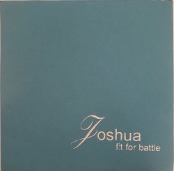Joshua Fit for Battle
