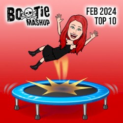 Bootie Mashup Top 10 – February 2024