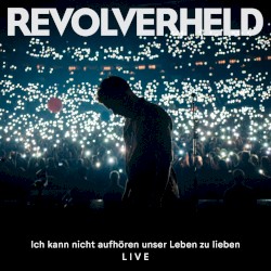 Ich kann nicht aufhören unser Leben zu lieben