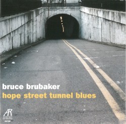 Hope Street Tunnel Blues: Music for Piano by Philip Glass and Alvin Curran