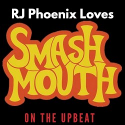 RJ Phoenix Loves Smash Mouth
