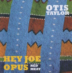 Hey Joe Opus Red Meat