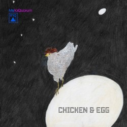 Chicken & Egg
