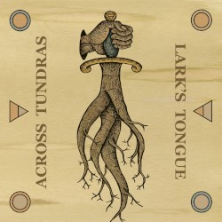 Across Tundras / Lark's Tongue