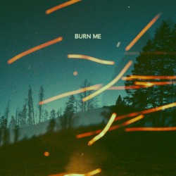 Burn Me