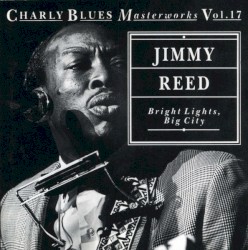 Charly Blues Masterworks, Volume 17: Bright Lights, Big City
