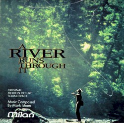 A River Runs Through It: Original Motion Picture Soundtrack