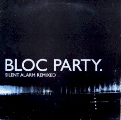 Silent Alarm Remixed