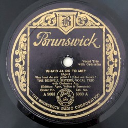 Wha'd Ja Do to Me? / When I Take My Sugar to Tea