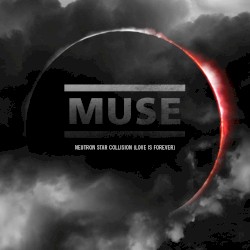 Neutron Star Collision (Love Is Forever)