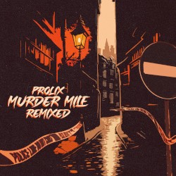 Murder Mile Remixed