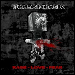 Rage - Love - Fear