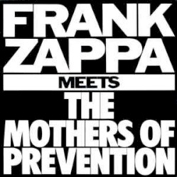 Frank Zappa Meets the Mothers of Prevention